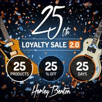 Harley Benton 25th Loyalty Sale 2.0