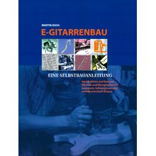 Martin Koch E-Gitarrenbau Bauanleitung