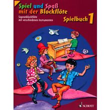 Schott Spiel Spaß Spielbuch Sopran 1