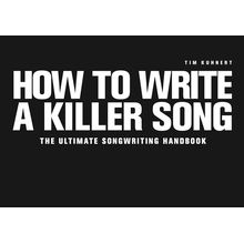 Tim Kuhnert How To Write A Killer Song E