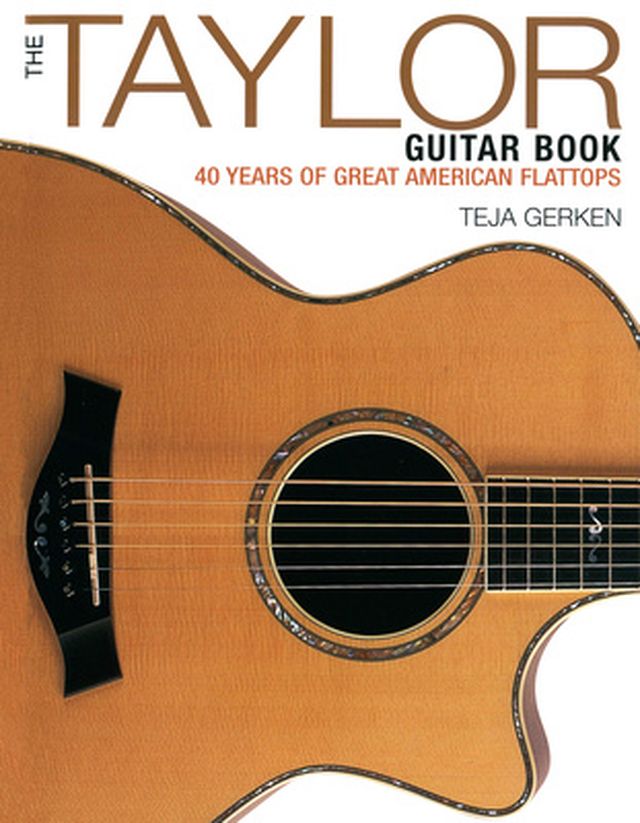 Backbeat Books The Taylor Guitar Book