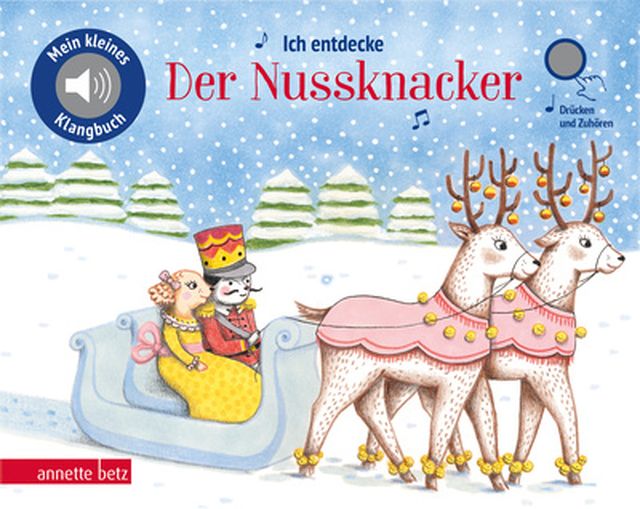 Annette Betz Verlag Ich entdecke Der Nussknacker