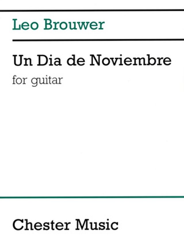 Chester Music Leo Brouwer Dia De Noviembre