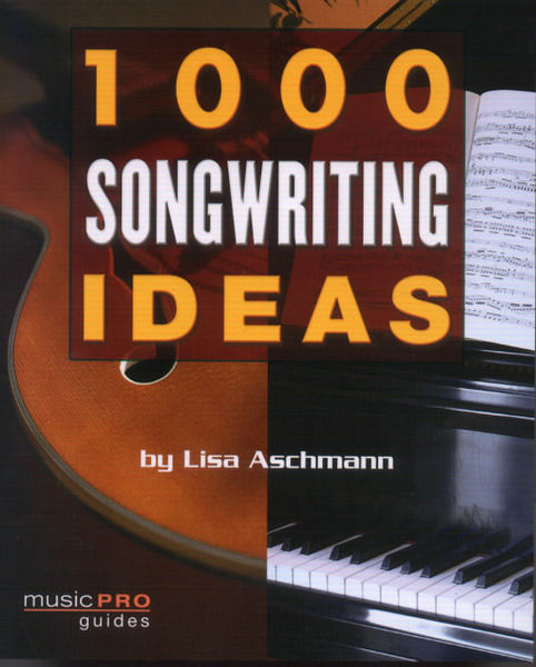 Hal Leonard 1000 Songwriting Ideas