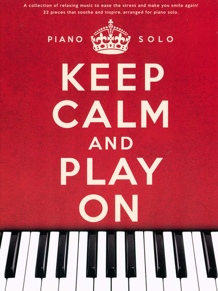 Wise Publications Keep Calm And Play On Piano Thomann Ireland