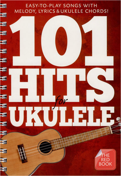 Wise Publications 101 Hits For Ukulele The Red