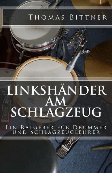 Thomas Bittner Linkshänder am Schlagzeug