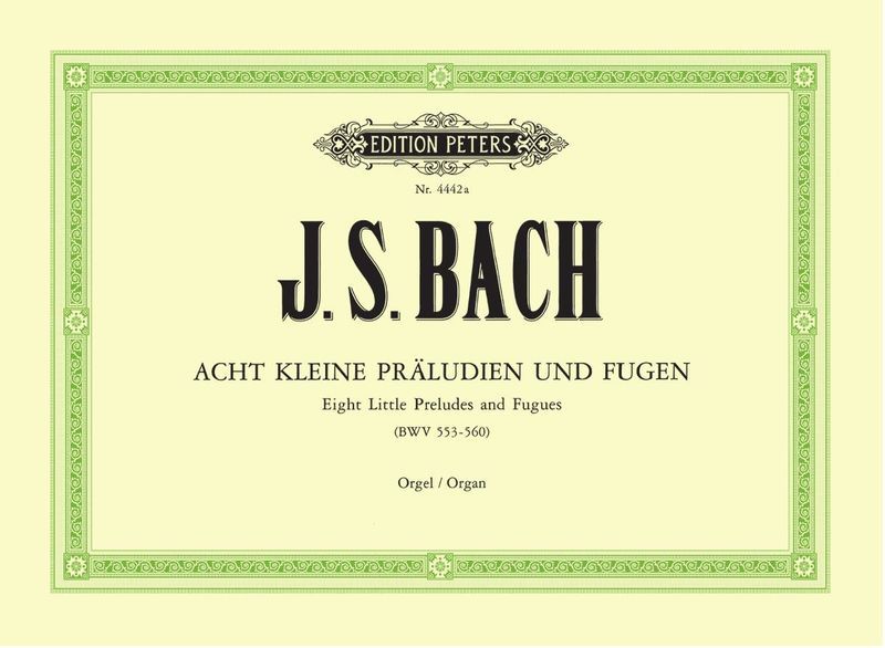 Edition Peters Bach 8 kleine Präludien Orgel