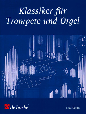 De Haske Klassiker für Trompete u.Orgel