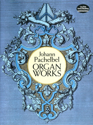 Dover Publications Pachelbel Organ Works