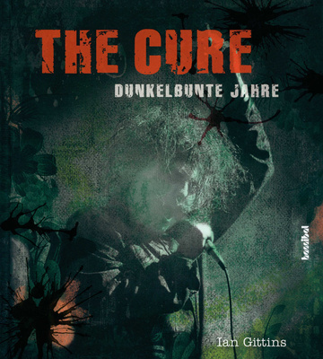 Hannibal Verlag The Cure Dunkelbunte Jahre