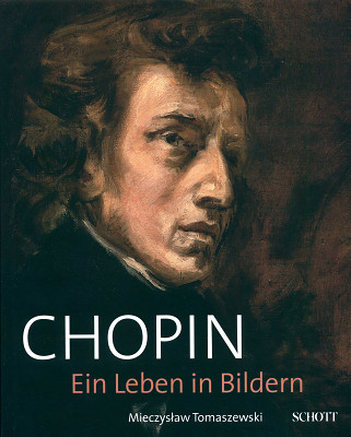 Schott Chopin - Ein Leben in Bildern