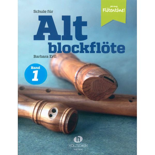 Holzschuh Verlag Schule für Altblockflöte 1