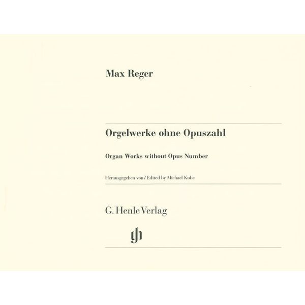 Henle Verlag Reger Orgelwerke ohne Opuszahl