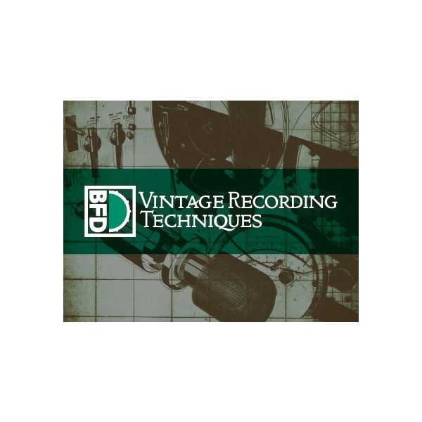BFD Vintage Recording Techniques