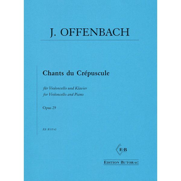 Edition Butorac Offenbach Chants du Crépuscule