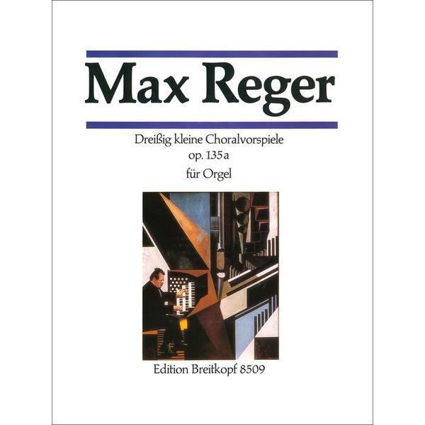Breitkopf & Härtel Reger Dreißig kleine Choral