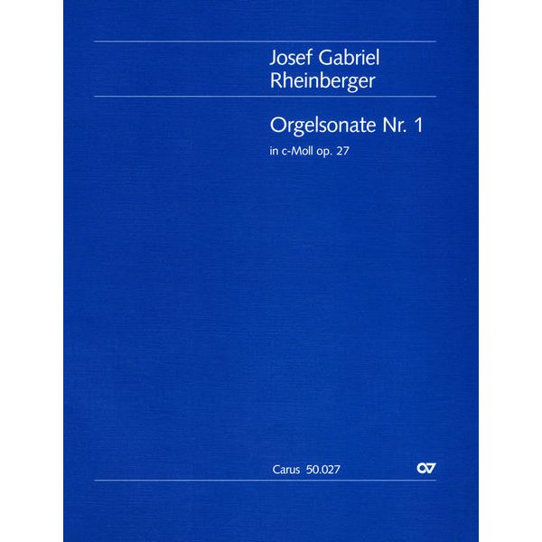 Carus Verlag Rheinberger Orgelsonate Nr. 1