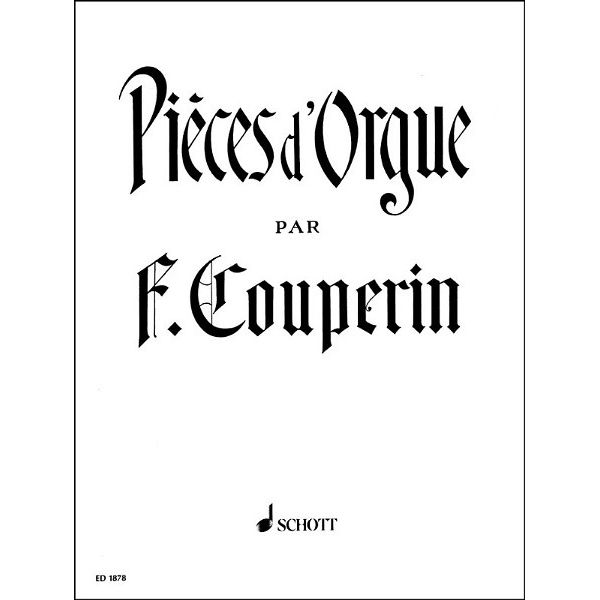 Schott Couperin Pièces d'Orgue