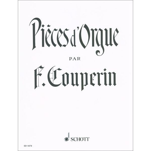 Schott Couperin Pièces d'Orgue