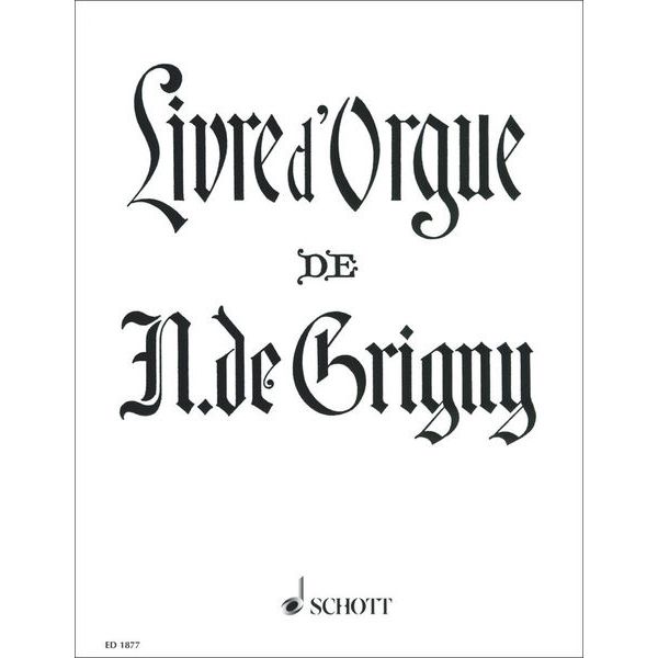 Schott De Grigny Livre d'Orgue