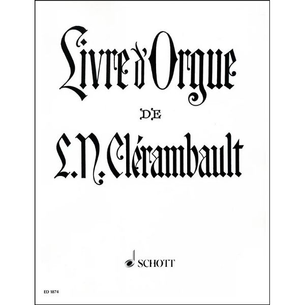 Schott Clérambault Livre d' Orgue