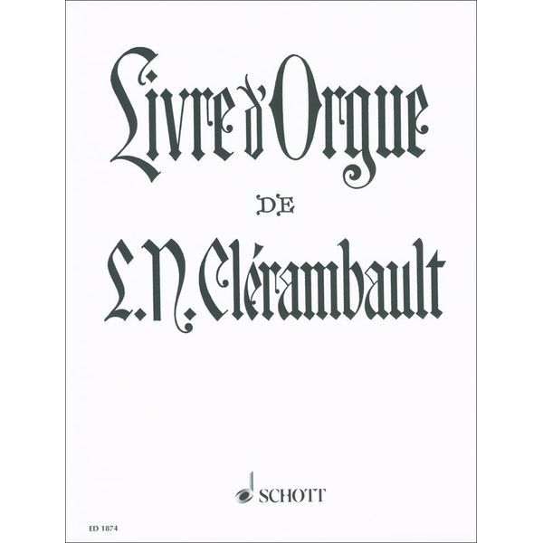 Schott Clérambault Livre d' Orgue