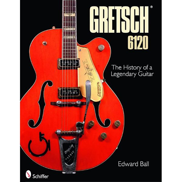 Schiffer Publishing Ltd Gretsch 6120