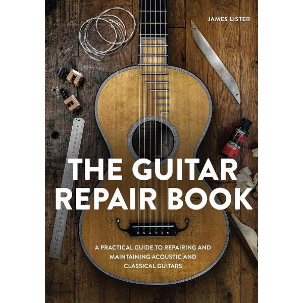 The Crowood Press Ltd The Guitar Repair Book