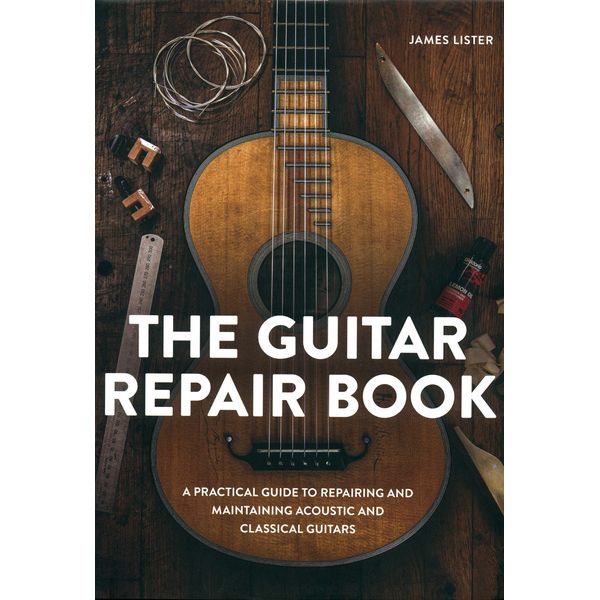 The Crowood Press Ltd The Guitar Repair Book
