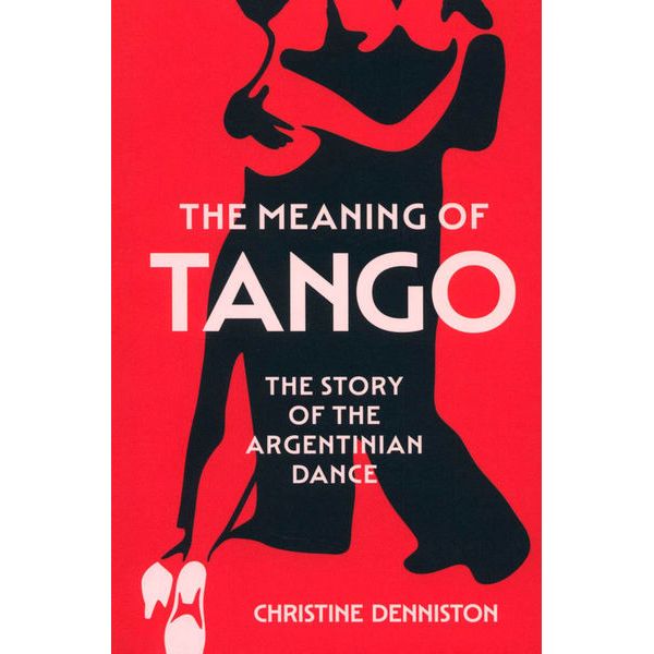 HarperCollins Publishers The Meaning Of Tango