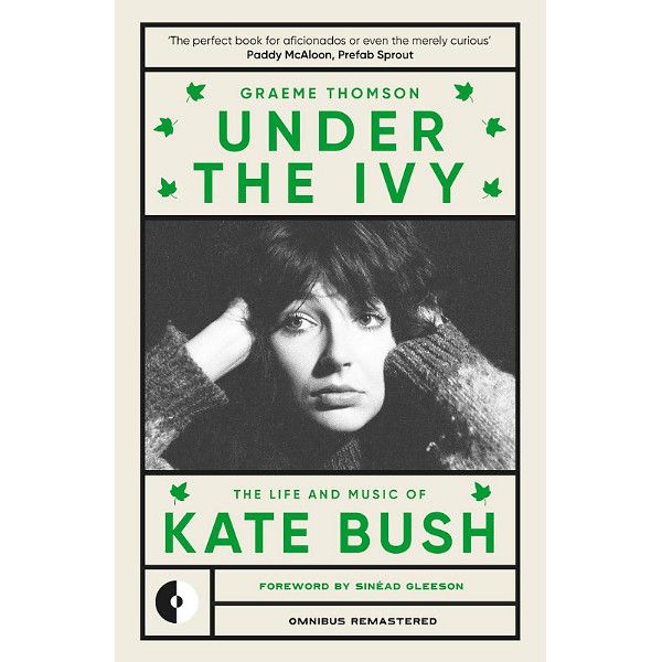 Omnibus Press Under the Ivy: Kate Bush