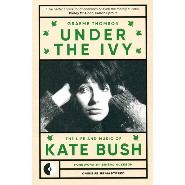 Omnibus Press Under the Ivy: Kate Bush