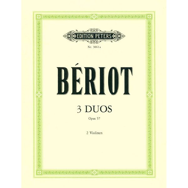 Edition Peters Bériot 3 Duos concertants