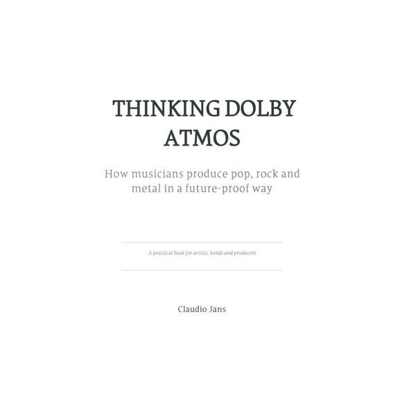 Claudio Jans Thinking Dolby Atmos