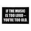 Bandshop Sticker If The Music is Too