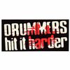 Bandshop Sticker Drummers hit it Harder