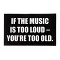 Bandshop Sticker If The Music is Too