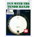 Mel Bay Fun With The Tenor Banjo