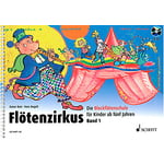 Schott Flötenzirkus Vol.1 +CD