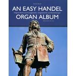 Bärenreiter An Easy Handel Organ Album