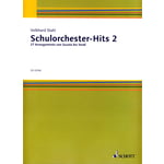 Schott Schulorchester-Hits Vol.2
