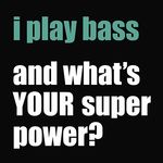 Bandshop Sticker I Play Bass and What