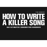 Tim Kuhnert How To Write A Killer Song D