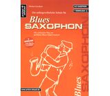 Artist Ahead Musikverlag Die Schule für Blues-Saxophon
