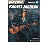 Hal Leonard Play Like Robert Johnson