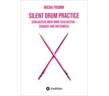 Micha Fromm Silent Drum Practice