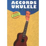 Editions Musicales Françaises Accords Ukulele a La Carte Editions Musicales Françaises Accords Ukulele a La Carte