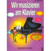 Bosworth Wir musizieren am Klavier Vol5 Bosworth Wir musizieren am Klavier Vol5