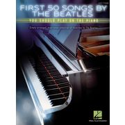 Hal Leonard First 50 Songs By The Beatles Hal Leonard First 50 Songs By The Beatles